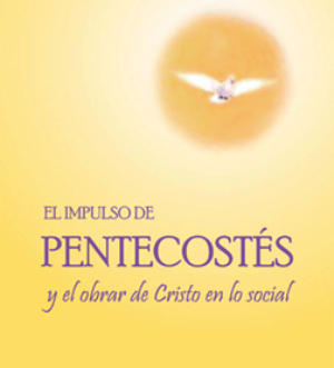 El impulso de Pentecostés y el obrar de Cristo en lo social