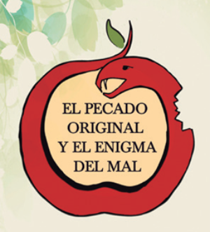 El pecado original y el enigma del mal