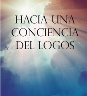 Hacia una Conciencia del Logos