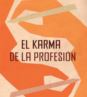 El karma de la profesión