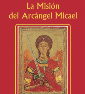 La Misión del Arcángel Micael