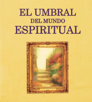 El Umbral del Mundo Espiritual