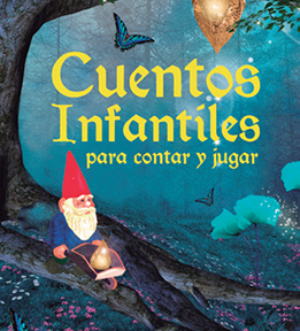 Cuentos infantiles para contar y jugar