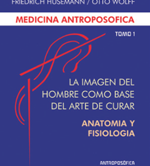 La imagen del hombre como base del arte de curar. Tomo I