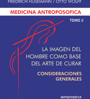 La imagen del hombre como base del arte de curar. Tomo II