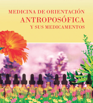 Medicina de orientación antroposófica y sus medicamentos