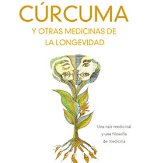 Cúrcuma y otras medicinas de la longevidad