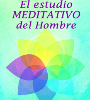 El estudio meditativo del hombre