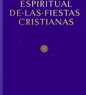 El trasfondo espiritual de las fiestas cristianas