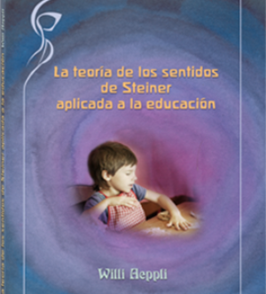 La teoría de los sentidos de Rudolf Steiner aplicada a la educación