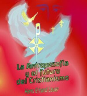 La Antroposofía y el futuro del Cristianismo