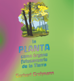La planta como organo fotosensorio de la Tierra