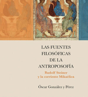 Las fuentes filosoficas de la Antroposofia