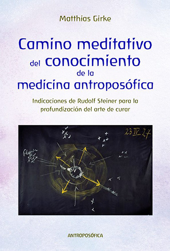 Camino meditativo del conocimiento de la medicina antroposofica