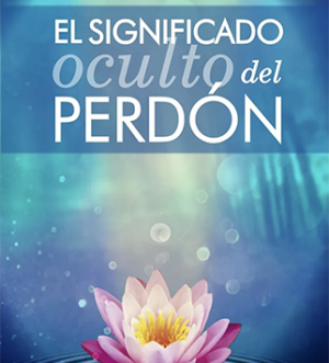 El significado oculto del perdón