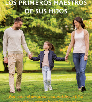 Ustedes son los primeros maestros de sus hijos