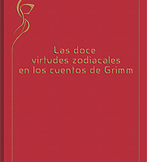 Las doce virtudes zodiacales en los cuentos de Grimm