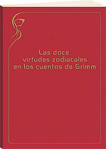 Las doce virtudes zodiacales en los cuentos de Grimm