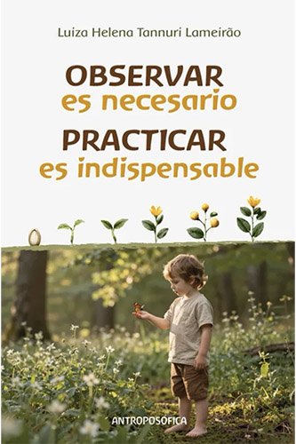 Observar es necesario Practicar es indispensable
